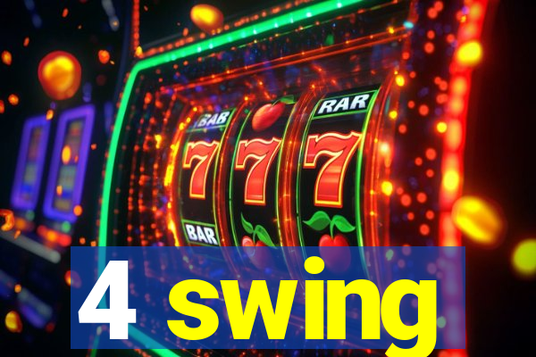 4 swing